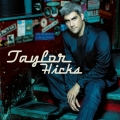 Taylor Hicks - Taylor Hicks